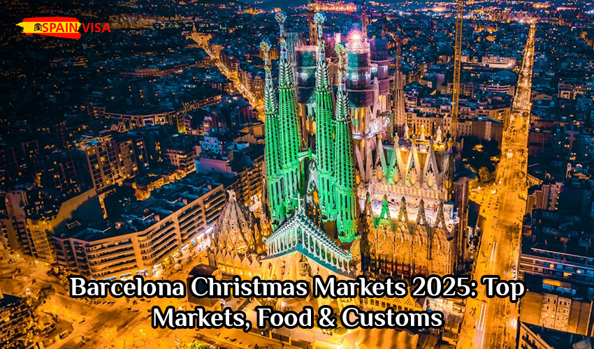 Barcelona Christmas Markets 2025: Top Markets, Food & Customs