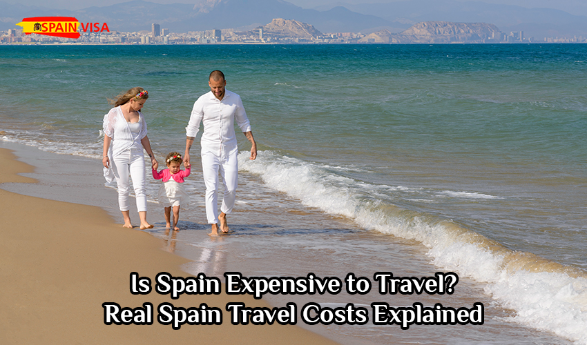 Is Spain Expensive to Travel? Real Spain Travel Costs Explained