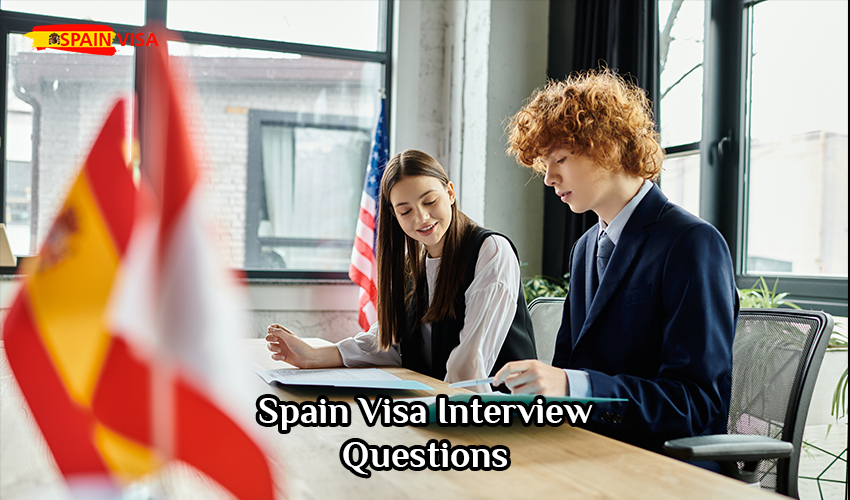 Spain visa interview questions